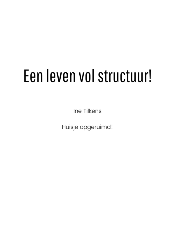 Een leven vol structuur! - Afbeelding 3