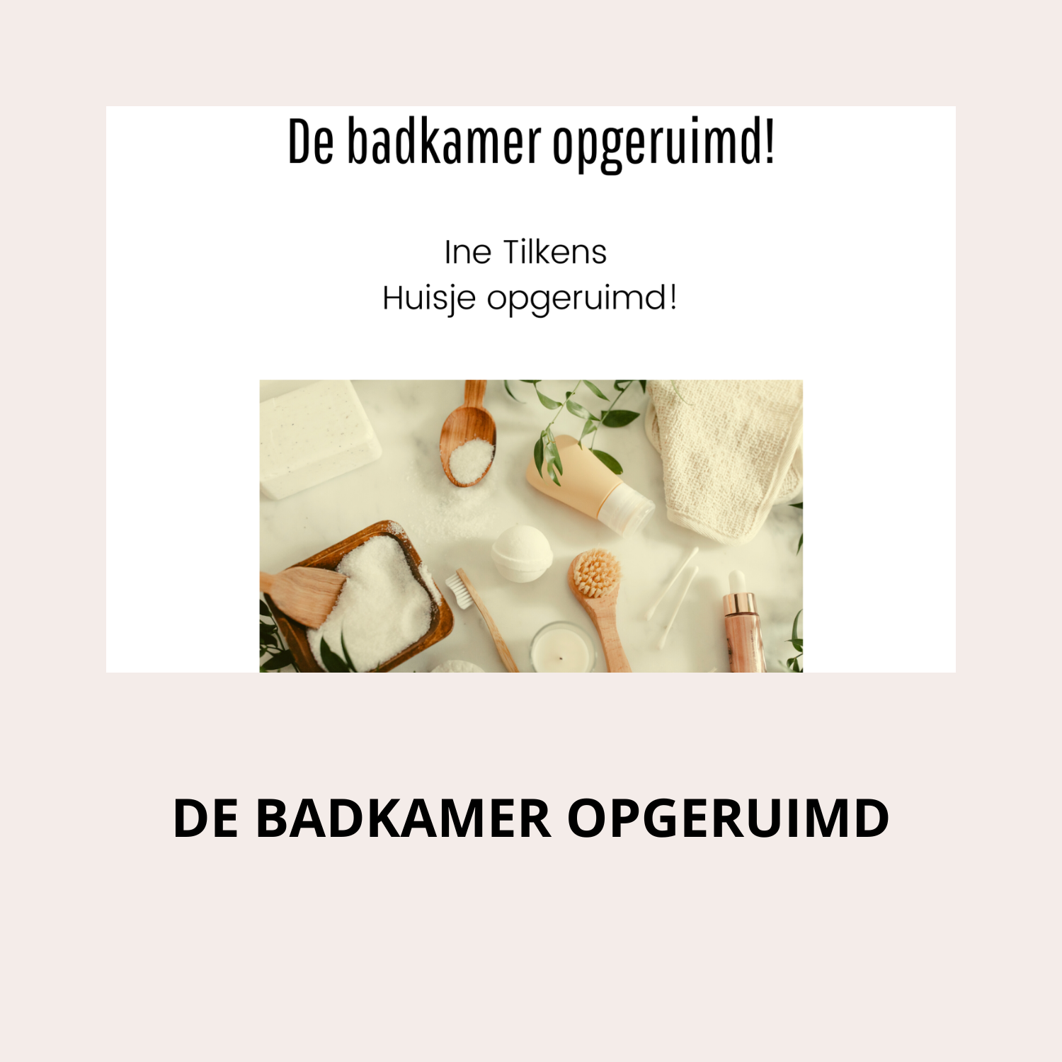 De badkamer opgeruimd!