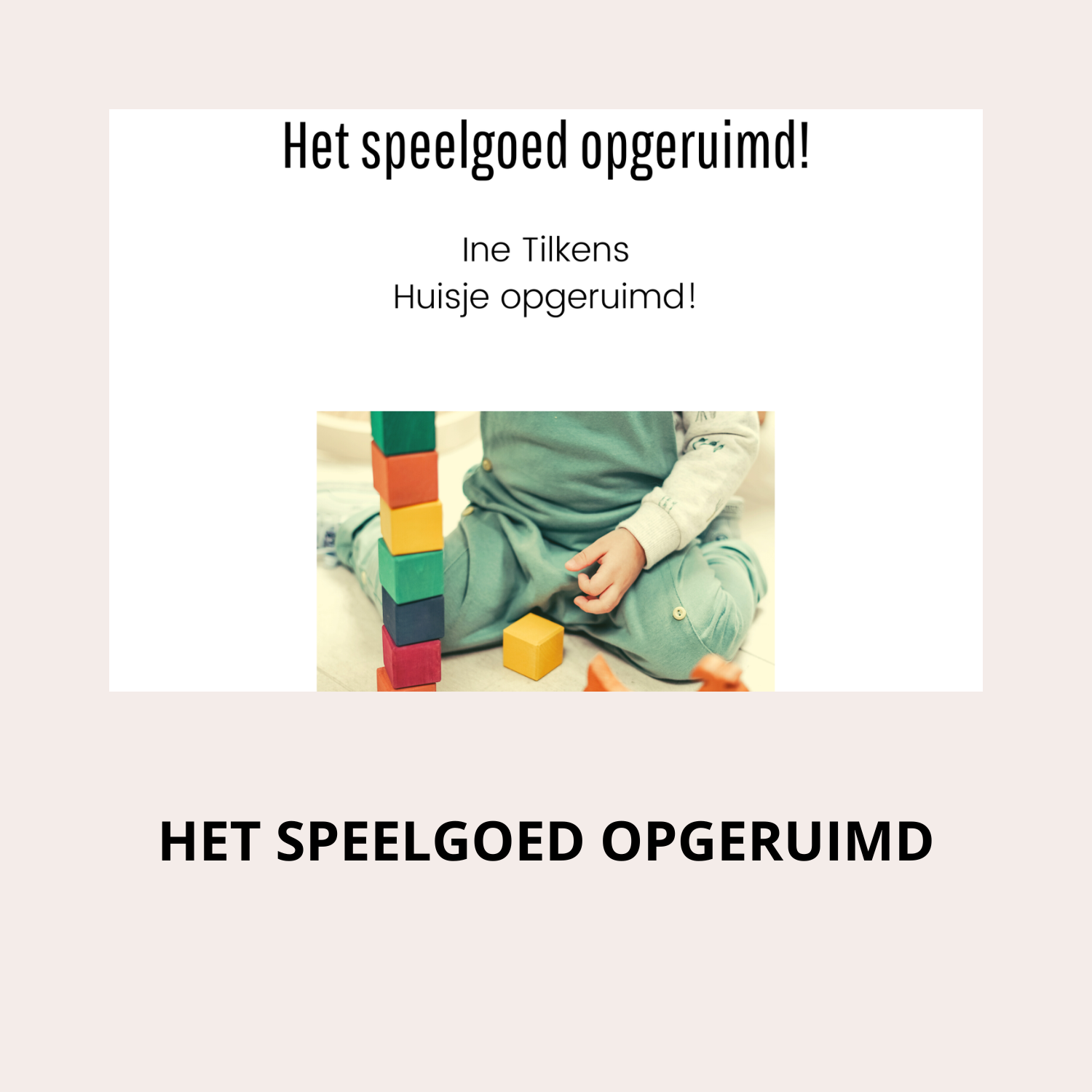 Het speelgoed opgeruimd!